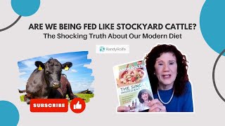 Are We Being Fed Like Stockyard Cattle The Shocking Truth About Our Modern Diet [upl. by Kavita]