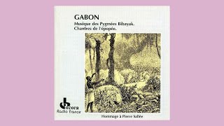 Various  Gabon Musique Des Pygmées Bibayak Chantres De Lépopée [upl. by Zetroc]