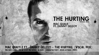 Mac Quayle feat Danny Deleoy  The Hurting Club Vocal Mix [upl. by Haymes]