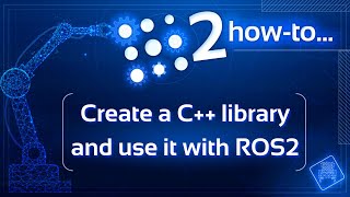 How to create and use your own C Library with ROS2 [upl. by Bluma]