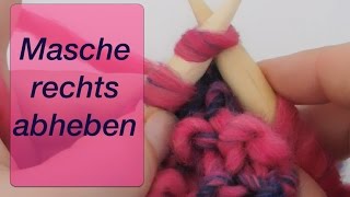 Masche rechts abheben  Stricken für Anfänger [upl. by Freida527]