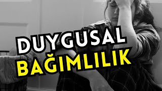 İlişkide Duygusal Bağımlılık Nasıl Yalnız ve Değersiz Hissettirir 10 Soru [upl. by Odirfliw]