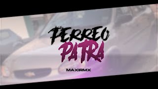 PERREO PA TRA  MAXIRMX [upl. by Yeldud]