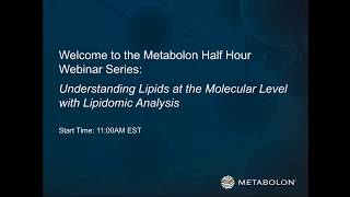 Understanding Lipids at the Molecular Level with Lipidomic Analysis  July 2017 [upl. by Ilrahc]