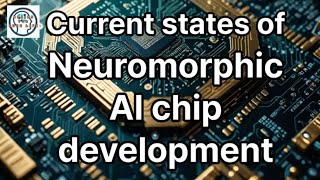 Exploring the Frontier of Neuromorphic AI Chip Development [upl. by Barbur]