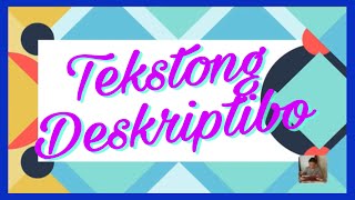 Tekstong Deskriptibo  Descriptive [upl. by Ettessil487]