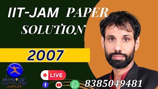 IIT  JAM 2007 COMPLETE PAPER SOLUTION  PHYSICS INSTITUTE JAIPUR [upl. by Ellerahc907]