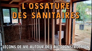 Autoconstruction en paille 112 – L’OSSATURE DES SANITAIRES [upl. by Gardell]