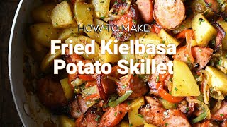 The Secret for THE BEST Fried Kielbasa Potato Skillet [upl. by Eynenihc779]