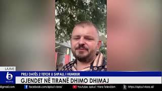 Gjendet në Tiranë Dhimo Dhimaj  Prej datës 2 Tetor u shpall i humbur [upl. by Akirrehs310]