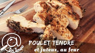 BLANC DE POULET AU FOUR TENDRE ET JUTEUX 180 [upl. by Esihcoc]