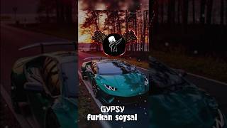 Gypsy  Furkan Soysal l dj remix song [upl. by Lever]