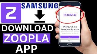 How To Download Zoopla App On Samsung Phone Full Guide [upl. by Nimajneb]