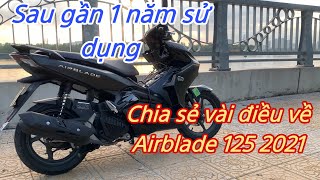 Chia Sẻ Về AirBlade 125 2021 Của Tiểu Mập Gần 1 Năm Sử Dụng tieumapvlog ab2021 ab125 [upl. by Leirad]