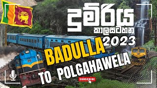 BADULLA TO POLGAHAWELA TRAIN TIME TABLE 2023 සංශෝධිත දුම්රිය කාලසටහන [upl. by Chainey403]