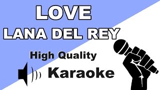 🔴🎤Love  Lana del Rey  InstrumentalKaraoke Universe HD🎤🔴 [upl. by Sredna]