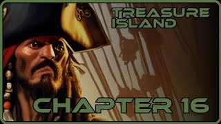 Chapter 16  HOW THE SHIP WAS ABANDONED  Treasure Island [upl. by Izy56]