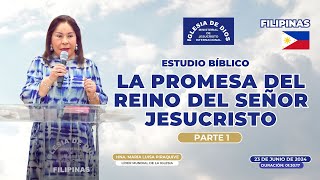 La promesa del reino del Señor Jesucristo  Parte 1  Filipinas  23 junio 2024  596 [upl. by Murry547]