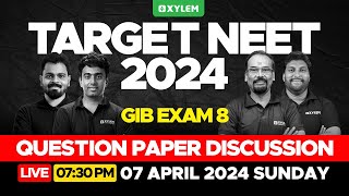 Target NEET 2024  GIB Exam 8 Question Paper Discussion  Xylem NEET [upl. by Lerraf306]