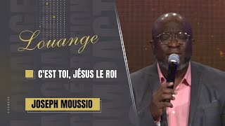 JOSEPH MOUSSIO  CEST TOI JÉSUS LE ROI [upl. by Evangeline]