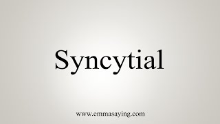 How To Say Syncytial [upl. by Loutitia]