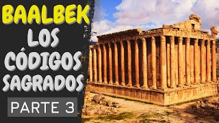 BAALBEK  Los códigos sagrados Parte 3 [upl. by Ennirak960]