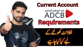 How to Open a Current Account at ADCB Bank  Requirements and Process Explained [upl. by Arikal]