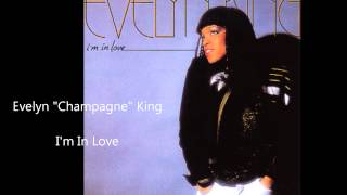 Evelyn quotChampagnequot King  Im In Love [upl. by Africah]