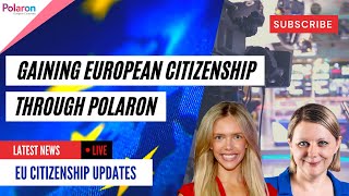 Gaining European Citizenship Through Polaron [upl. by Namhcan]