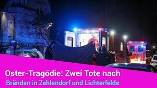 merkel  politik aktuell neue OsterTragödie Zwei Tote nach Bränden in Zehlendorf und Lichterfelde [upl. by Anhcar]