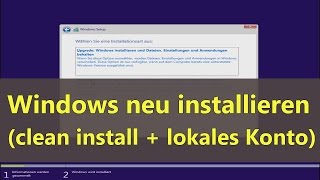 Windows 10 neu installieren CleanInstall mit lokalem Konto [upl. by Enneiluj]