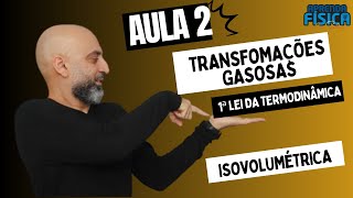 As transformações Gasosas e a Primeira Lei da Termodinâmica  ISOVOLUMÉTRICA [upl. by Lednic]