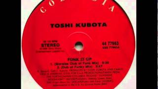 Toshi Kubota  Funk It Up Morales Club Of Funk Remixwmv [upl. by Teevens275]