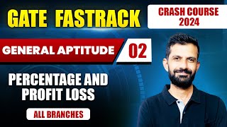 General Aptitude 02  Percentage and Profit Loss  All Branches  GATE 2024 Crash Course [upl. by Ailelc568]