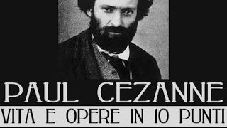 Paul Cezanne vita e opere in 10 punti [upl. by Ruphina]