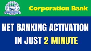 Corporation Bank NetInternetMobile Banking Activation  Register Corporation NetInternet Banking [upl. by Stedman]