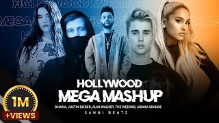 Hollywood New  Mega Mashup  Dharia x justin Bieber x Ariana Grade x Alan Walker  pro sahni Beatz [upl. by Hpesoj]