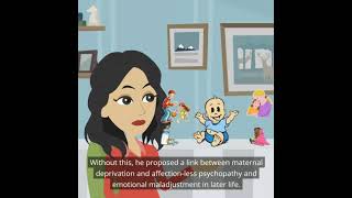 Basic Psychology Bowlby’s Theory of Maternal Deprivation [upl. by Llenrad]