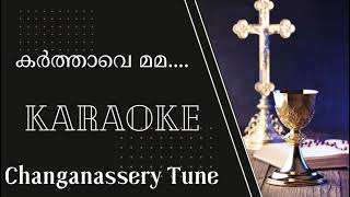 KARTHAVE MAMA RAJAVE  Changanassery Tune  KARAOKE [upl. by Assenov690]