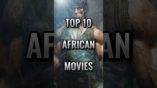 Top 10 African movies shorts african top10 [upl. by Arenahs]