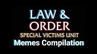 Law and Order Meme Compilation [upl. by Demetrius351]