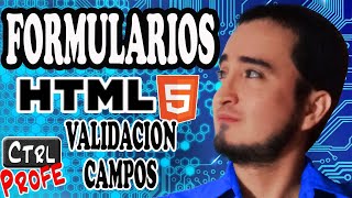 5 HTML5 FORMULARIOS  VALIDACION  FORMATO CAMPOS💻DESARROLLO WEB DESDE CERO Parte 512 [upl. by Enyar]