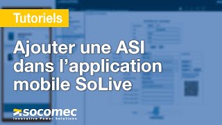 Ajouter une ASI dans l’application mobile SoLive de Socomec [upl. by Sandell]