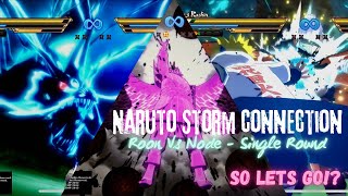 One bout of Naruto Storm Connections Roon Vs Node  SO LETS GO [upl. by Ggerg565]