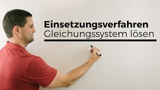 Einsetzungsverfahren Gleichungssystem lösen LGS  Mathe by Daniel Jung [upl. by Llerrut]