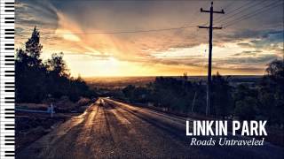 Linkin Park  Roads Untraveled  Piano Instrumental [upl. by Carlin]