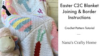 Easter C2C Blanket Joining amp Border Instructions Crochet Pattern [upl. by Llertal]