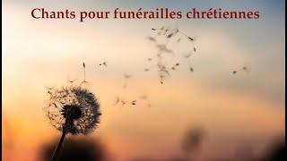 Chants pour funérailles chrétiennes [upl. by Albin792]