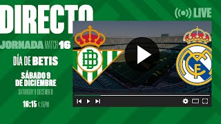 🚨 DIRECTO  Real Betis  Real Madrid ⚽💚  VÍVELO CON NOSOTROS [upl. by Alta835]