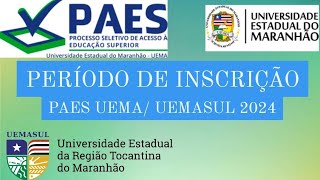 Período de inscrição do PAES 2024 UEMA UEMASUL [upl. by Berthold83]